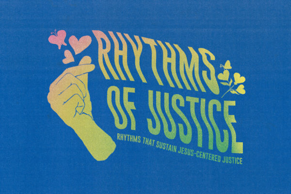 Graphic that reads "Rhythms of Justice - rhythms that sustain Jesus-centered justice"