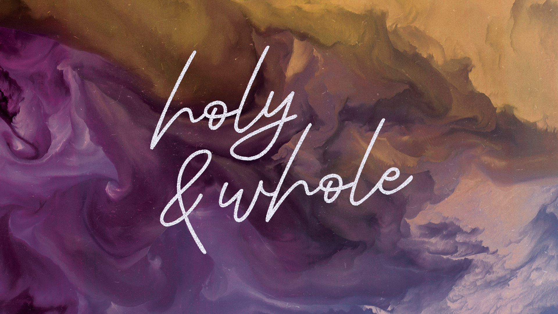 Holy & Whole