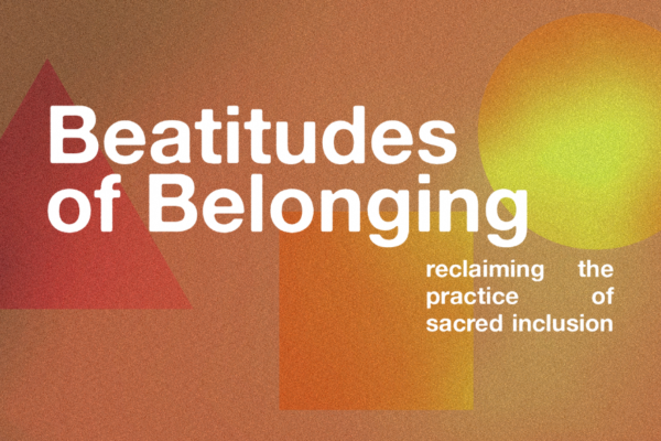 Beatitudes of Belonging